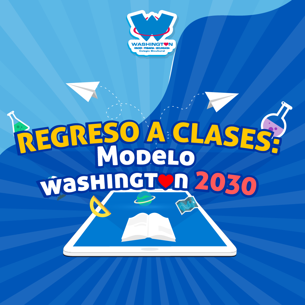 Regreso a clases: modelo Washington 2030